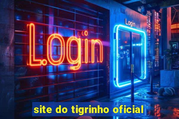 site do tigrinho oficial